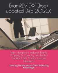 New Hampshire Adjuster Exams (Property & Casualty and Public) Unofficial Self Practice Exercise Questions