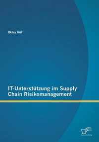 IT-Unterstutzung im Supply Chain Risikomanagement