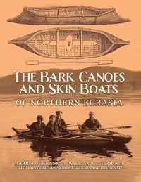 The Bark Canoes and Skin Boats of Northern Eurasia