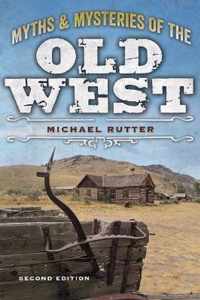 Myths and Mysteries of the Old West