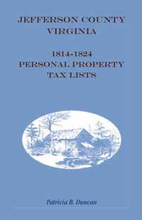 Jefferson County, [West] Virginia, 1814-1824 Personal Property Tax Lists