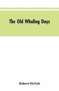 The Old Whaling Days