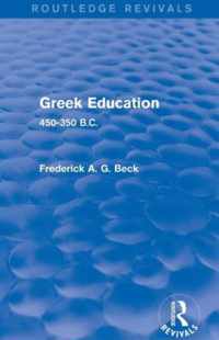 Greek Education (Routledge Revivals): 450-350 B.C.