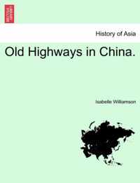 Old Highways in China.