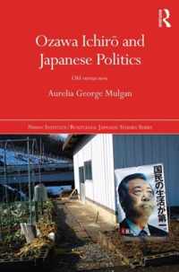 Ozawa Ichiro and Japanese Politics