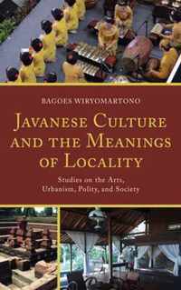 Javanese Culture and the Meanings of Locality