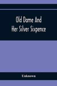 Old Dame And Her Silver Sixpence