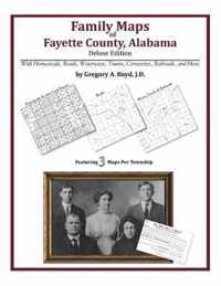 Family Maps of Fayette County, Alabama, Deluxe Edition