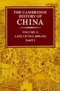 Cambridge History Of China: Volume 11, Late Ch'Ing, 1800-191