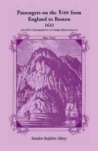 Passengers on the  Lion  From England to Boston, 1632, and five generations of their descendants, VOLUME 2 ONLY