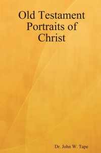 Old Testament Portraits of Christ