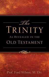 The Trinity as Revealed in the Old Testament