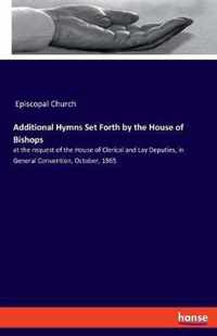 Additional Hymns Set Forth by the House of Bishops