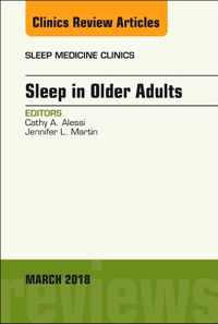 Sleep in Older Adults, An Issue of Sleep Medicine Clinics