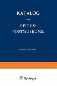 Katalog Des Reichs-Postmuseums