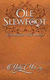 Ole Slewfoot