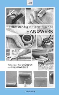 Selbststandig mit dem eigenen Handwerk