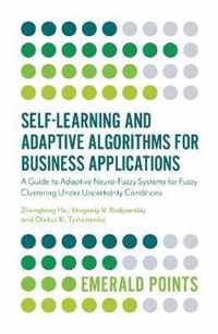 Self-Learning and Adaptive Algorithms for Business Applications