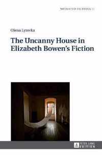 The Uncanny House in Elizabeth Bowen's Fiction