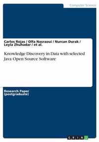 Knowledge Discovery in Data with selected Java Open Source Software