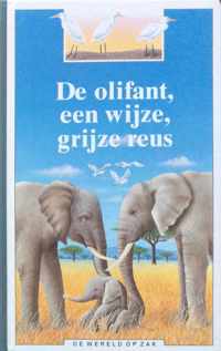 De olifant, een wijze, grijze reus