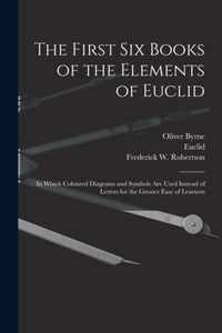 The First Six Books of the Elements of Euclid