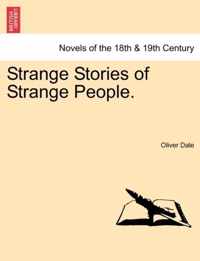 Strange Stories of Strange People.