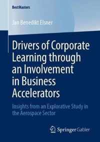 Drivers of Corporate Learning through an Involvement in Business Accelerators