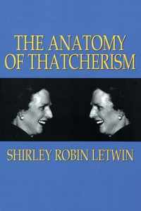 The Anatomy of Thatcherism