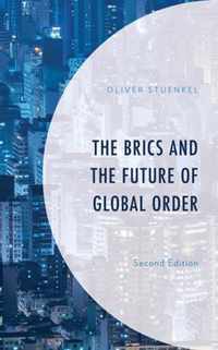 The BRICS and the Future of Global Order