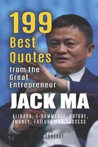 Jack Ma: 199 Best Quotes from the Great Entrepreneur