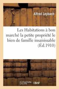 Les Habitations À Bon Marché La Petite Propriété Le Bien de Famille Insaisissable