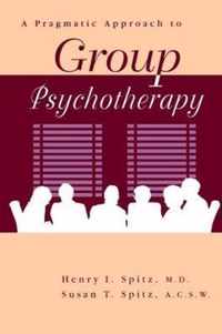 A Pragmatic Approach to Group Psychotherapy