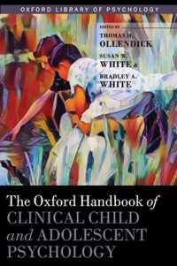 The Oxford Handbook of Clinical Child and Adolescent Psychology