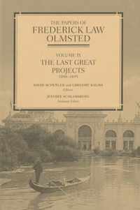 The Papers of Frederick Law Olmsted - The Last Great Projects, 1890-1895