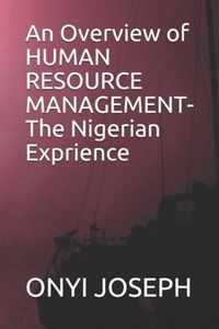 An Overview of HUMAN RESOURCE MANAGEMENT- The Nigerian Exprience