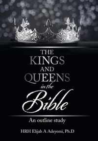 The Kings and Queens in the Bible