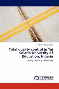 Total quality control in Tai Solarin University of Education, Nigeria