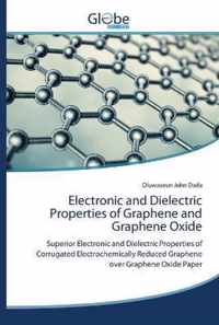 Electronic and Dielectric Properties of Graphene and Graphene Oxide