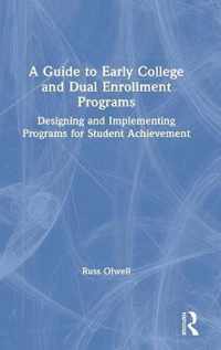 A Guide to Early College and Dual Enrollment Programs