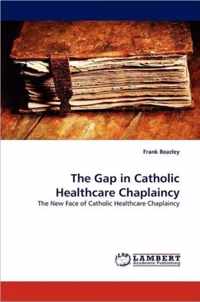 The Gap in Catholic Healthcare Chaplaincy