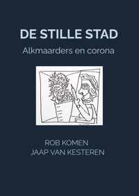 De stille stad - Rob Komen Jaap van Kesteren - Paperback (9789464354881)