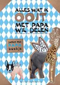 Alles wat ik ooit met papa wil delen