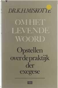 Om het levende woord : opstellen over de praktijk der exegese