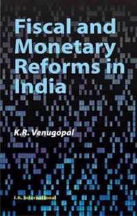 Fiscal and Monetary Reforms in India