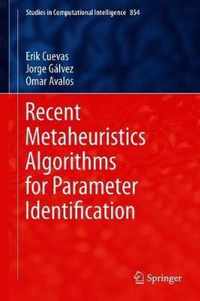 Recent Metaheuristics Algorithms for Parameter Identification