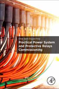 Practical Power System and Protective Relays Commissioning