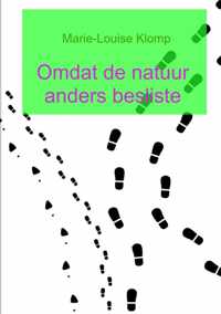 Omdat de natuur anders besliste