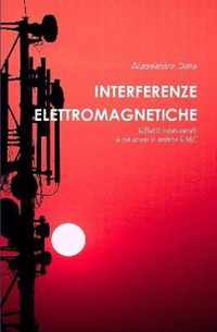 Interferenze Elettromagnetiche. Effetti indesiderati e soluzioni in ambito EMC