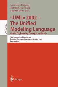 UML 2002 - The Unified Modeling Language: Model Engineering, Concepts, and Tools